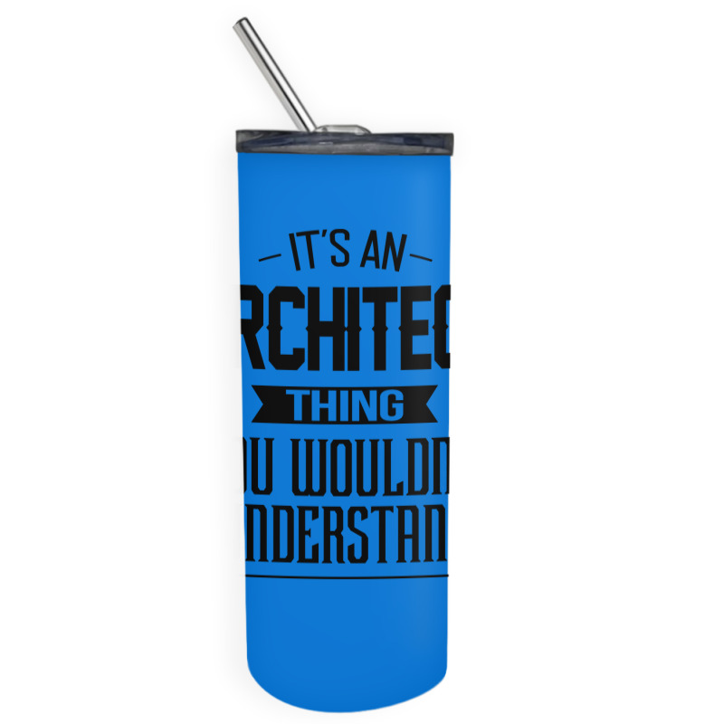 Its An Architect Thing You Wouldnt Understand Nostalgia Skinny Tumbler | Artistshot