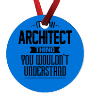 Its An Architect Thing You Wouldnt Understand Nostalgia Ornament | Artistshot