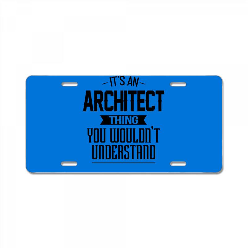 Its An Architect Thing You Wouldnt Understand Nostalgia License Plate | Artistshot