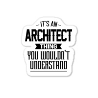 Its An Architect Thing You Wouldnt Understand Nostalgia Sticker | Artistshot