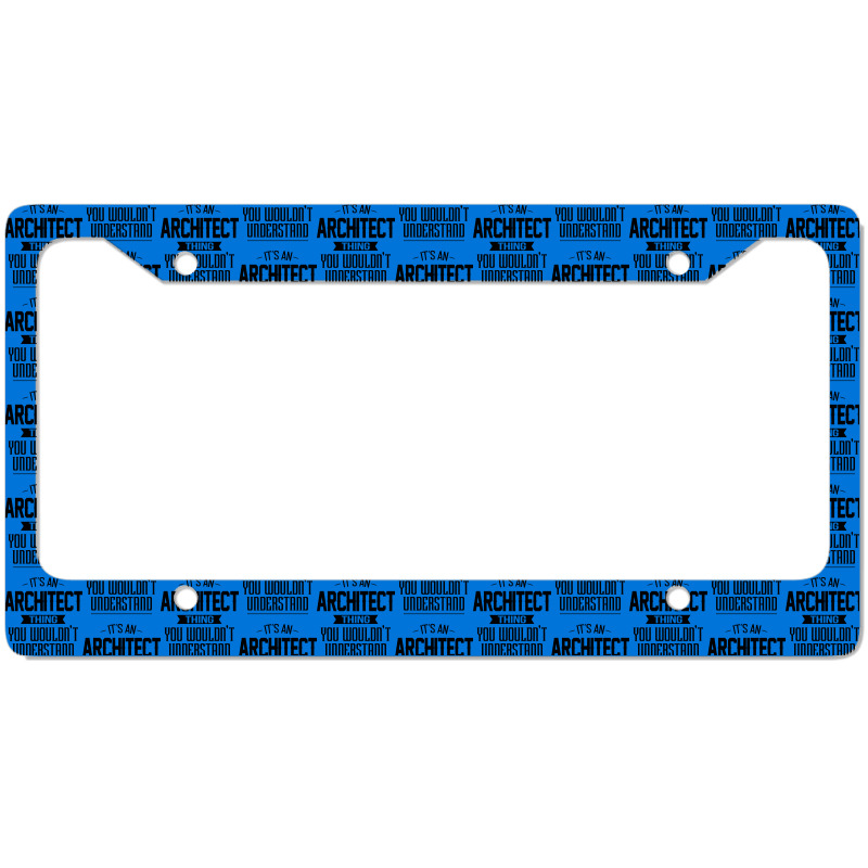 Its An Architect Thing You Wouldnt Understand Nostalgia License Plate Frame | Artistshot