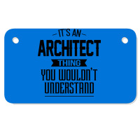 Its An Architect Thing You Wouldnt Understand Nostalgia Motorcycle License Plate | Artistshot