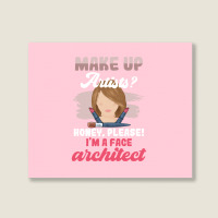 Make Up Artists Honey Please Face Architect Hipster Landscape Canvas Print | Artistshot