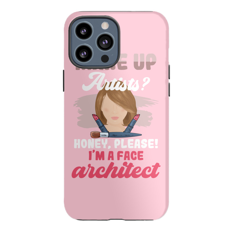 Make Up Artists Honey Please Face Architect Hipster Iphone 13 Pro Max Case | Artistshot