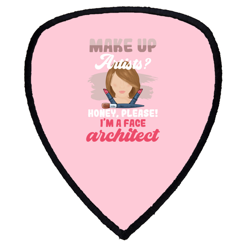 Make Up Artists Honey Please Face Architect Hipster Shield S Patch | Artistshot