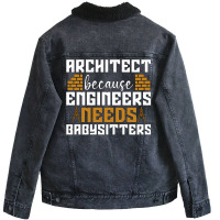 Architect Because Enigneers Needs Architects Job Nostalgia Unisex Sherpa-lined Denim Jacket | Artistshot