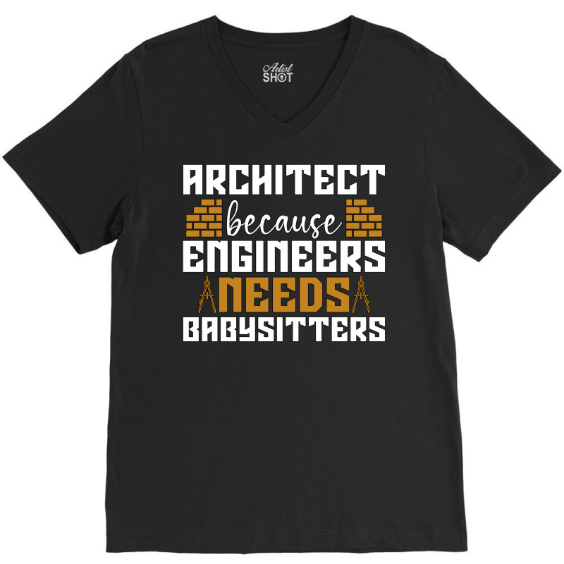 Architect Because Enigneers Needs Architects Job Nostalgia V-neck Tee | Artistshot