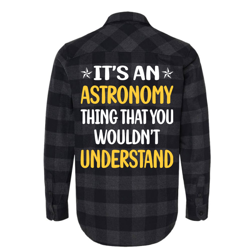 You Would Not Understand Astronomy Girl Flannel Shirt | Artistshot