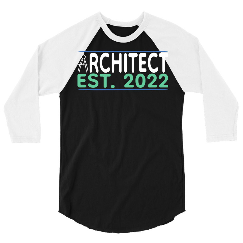 Architect Graduate Est 2022 Architecture Girl 3/4 Sleeve Shirt | Artistshot