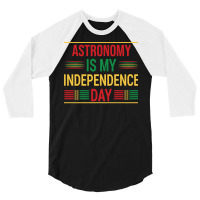 Astronomy Is My Independence Day Cute 3/4 Sleeve Shirt | Artistshot