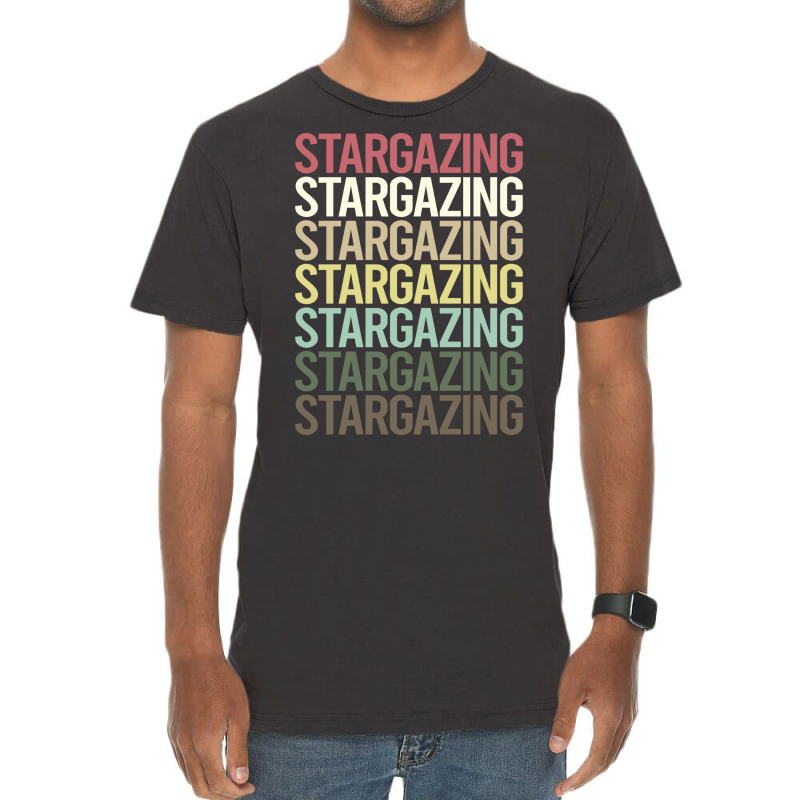 Colorful Text Stargazing Stargaze Travel Vintage T-Shirt by sungilyamirm | Artistshot