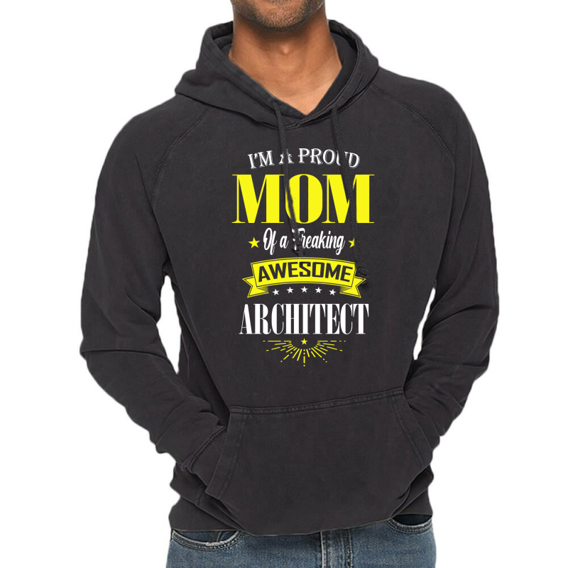 Im A Proud Mom Of A Freaking Awesome Architect Girl Vintage Hoodie | Artistshot