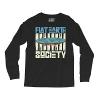 Flat Earth Society Earth Planet Space Lover Long Sleeve Shirts | Artistshot