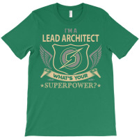 Lead Architect T  Superpower Gift Item Tee T-shirt | Artistshot