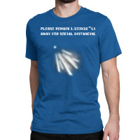 Social Distancing Light Years Humor Classic T-shirt | Artistshot