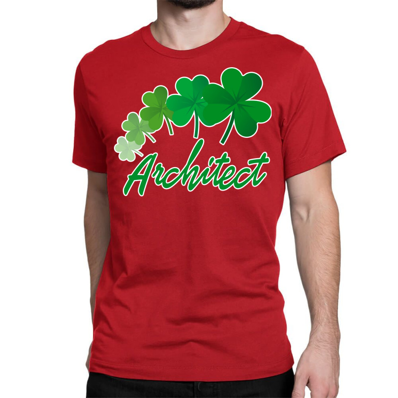 Irish Shamrocks Architect St Patricks Day Gift Summer Classic T-shirt | Artistshot