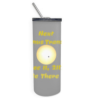 Next Venus Transit Be There Trending Skinny Tumbler | Artistshot