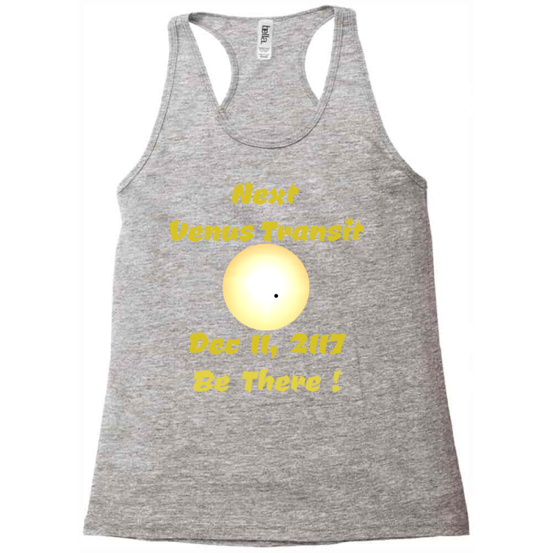 Next Venus Transit Be There Trending Racerback Tank by wanyeezorduv | Artistshot