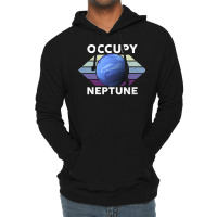 Occupy Neptune Neptune Planet Space Lover Lightweight Hoodie | Artistshot