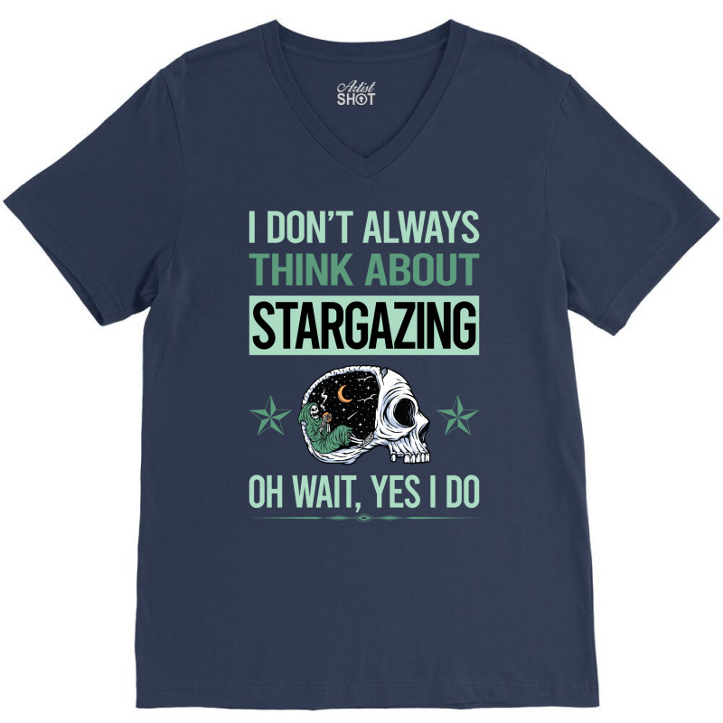 Funny Skeleton Yes I Do Stargazing Stargaze Hippie V-Neck Tee by tjokcitronf | Artistshot