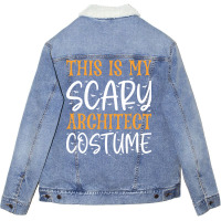 This Is My Scary Architect Costume Girl Unisex Sherpa-lined Denim Jacket | Artistshot