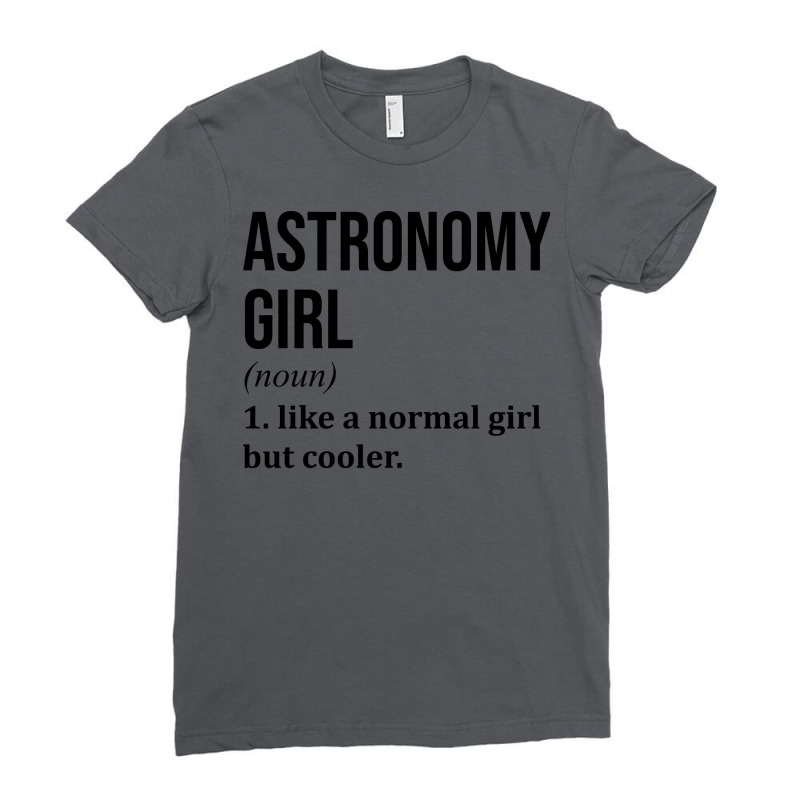 Funny And Awesome Definition Style Saying Astronomy Astronomist Astron Ladies Fitted T-Shirt by ampamahira4 | Artistshot