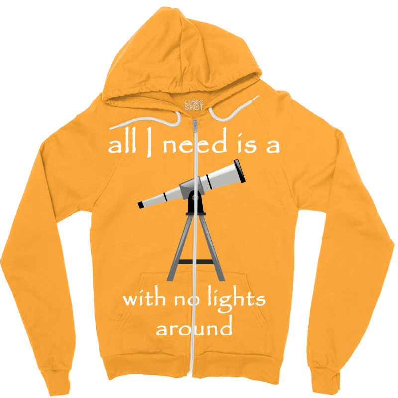 All I Need Is A Telescope With No Lights Around Dark Version Vintage Zipper Hoodie by chafkiabeidv | Artistshot