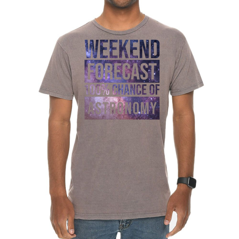 Awesome And Funny Weekend Forecast Hundred Procent Chance Of Astronomy Vintage T-Shirt by thanetsadib | Artistshot