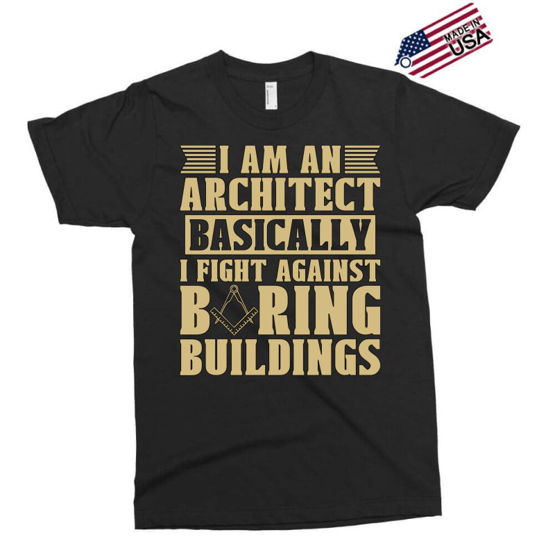 I Am An Architect Basically Architecture Building Green Exclusive T-shirt | Artistshot