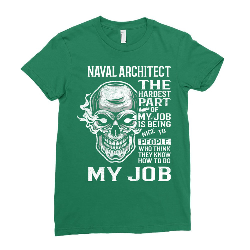 Naval Architect T  The Hardest Part Gift 2 Item Tee Ladies Fitted T-Shirt by kusniabroder6 | Artistshot