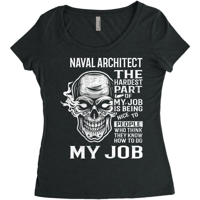 Naval Architect T  The Hardest Part Gift 2 Item Tee Women's Triblend Scoop T-shirt by kusniabroder6 | Artistshot