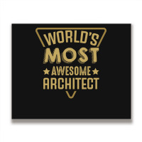 Worlds Most Awesome Architect Architecture Quote Metal Print Horizontal | Artistshot