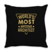 Worlds Most Awesome Architect Architecture Quote Throw Pillow | Artistshot