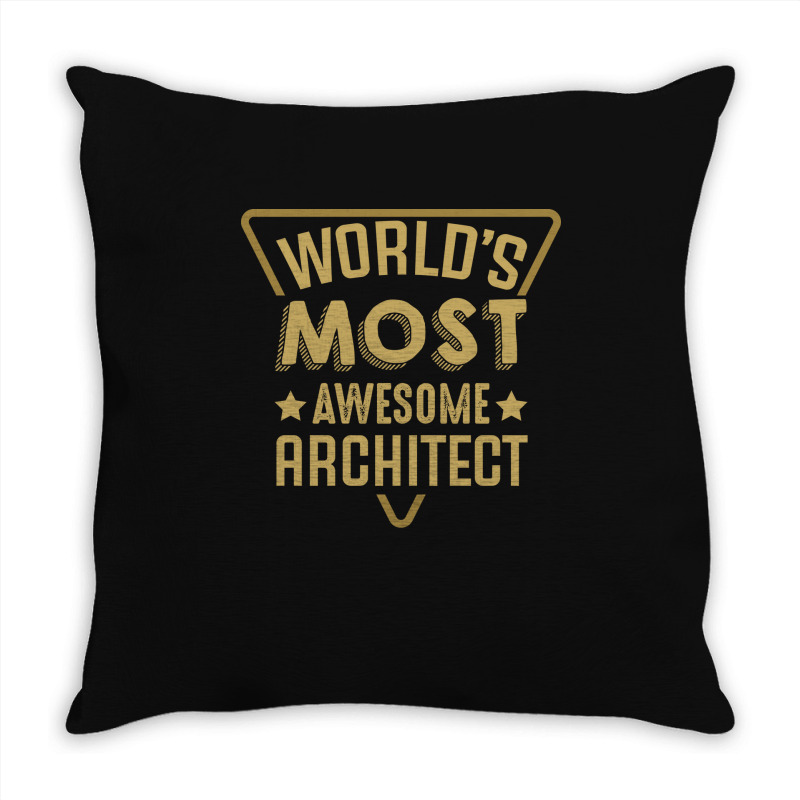 Worlds Most Awesome Architect Architecture Quote Throw Pillow | Artistshot