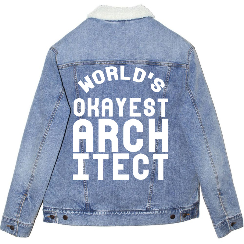 Worlds Okayest Architect Girl Unisex Sherpa-lined Denim Jacket | Artistshot