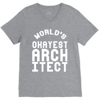 Worlds Okayest Architect Girl V-neck Tee | Artistshot