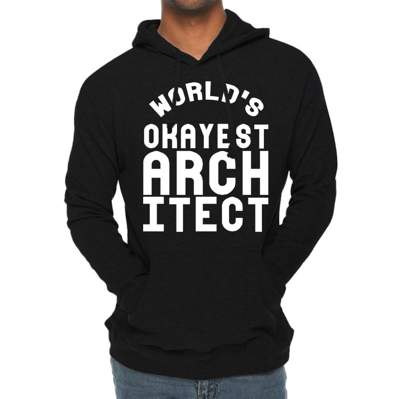 Worlds Okayest Architect Girl Lightweight Hoodie | Artistshot