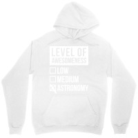 Funny Level Of Awesomeness Low Astronomy Astronomer Quote For A Birthd Unisex Hoodie | Artistshot