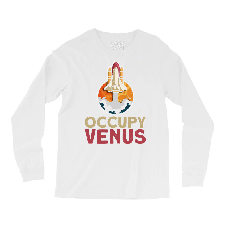 Occupy Venus Venus Planet Space Lover Long Sleeve Shirts by diosasbigsby6 | Artistshot