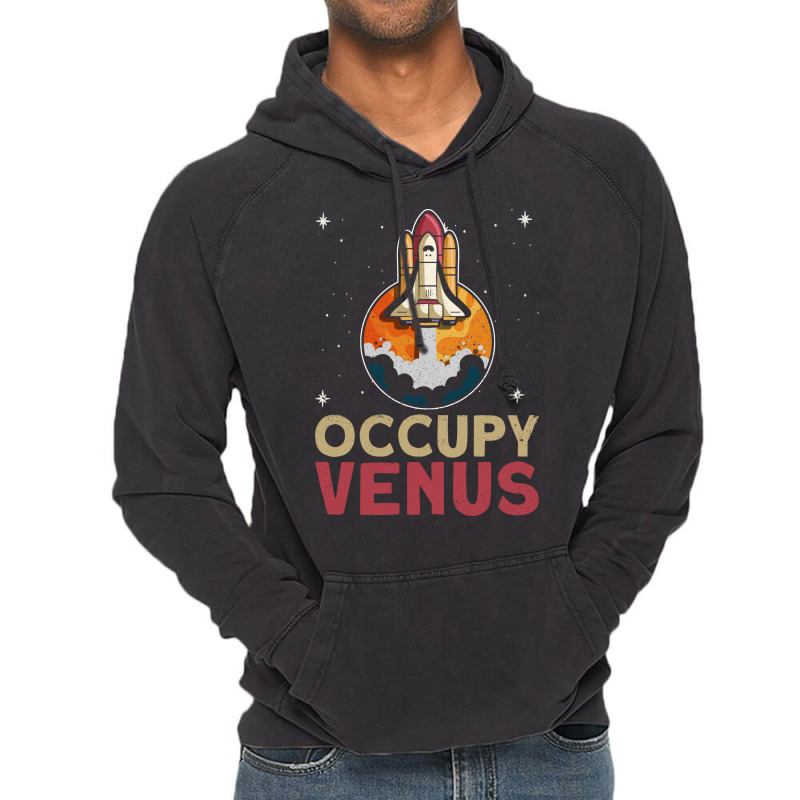 Occupy Venus Venus Planet Space Lover Vintage Hoodie by diosasbigsby6 | Artistshot