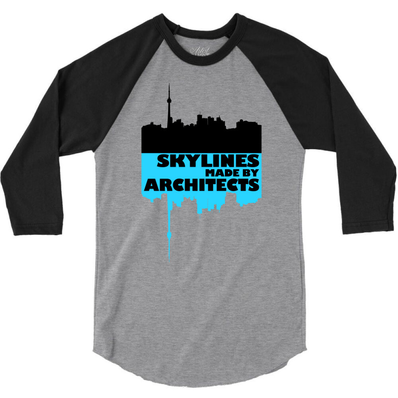 Skylines Made By Architects  Gift 3/4 Sleeve Shirt | Artistshot