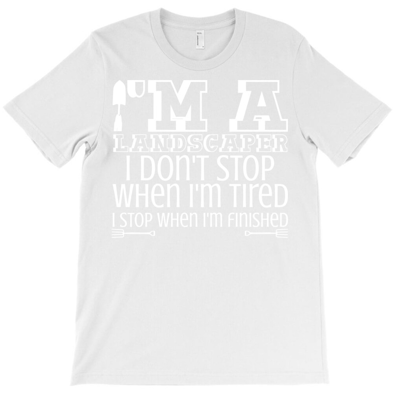 Landscaper Joke Tired Landscaping Garden Humor T-shirt | Artistshot