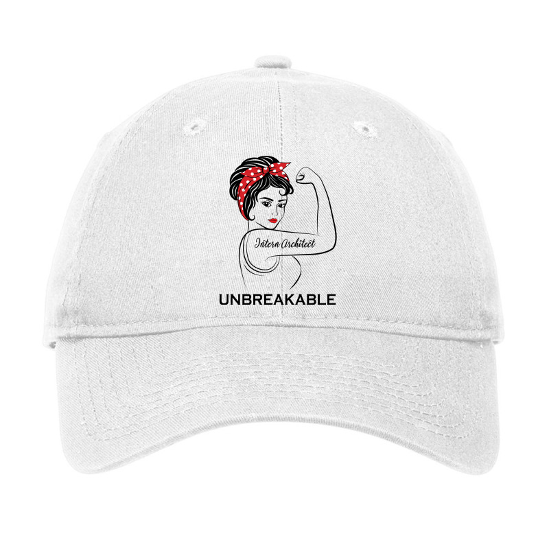 Intern Architect Unbreakable Humor Adjustable Cap | Artistshot