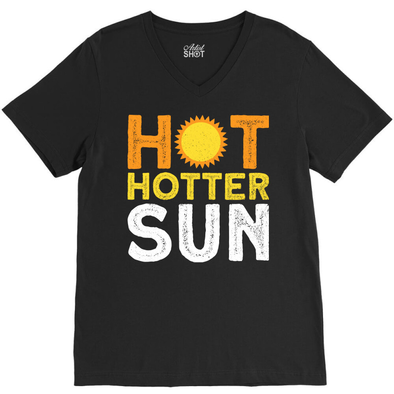 Hot Hotter Sun Sun Solar System Star V-neck Tee | Artistshot