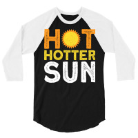 Hot Hotter Sun Sun Solar System Star 3/4 Sleeve Shirt | Artistshot