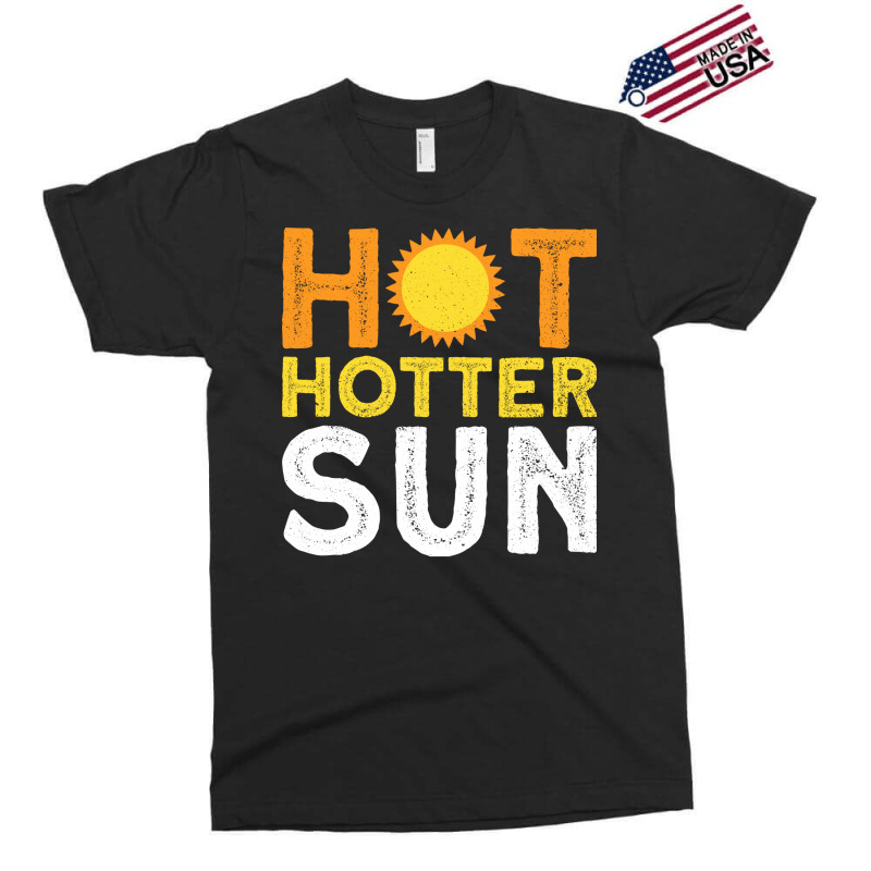 Hot Hotter Sun Sun Solar System Star Exclusive T-shirt | Artistshot