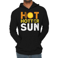 Hot Hotter Sun Sun Solar System Star Lightweight Hoodie | Artistshot