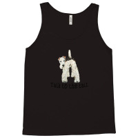 Wire Fox Terrier Talk To The Tail Tank Top | Artistshot