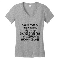 Sorry If You're Intimidated By My Resting Bitch Face Funny Premium T S Women's V-neck T-shirt | Artistshot