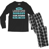 Im A Landscaper Nobody Can Stand In My Way Love Men's Long Sleeve Pajama Set | Artistshot